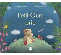 Petit Ours prie - Hilary Robinson - Bibli'o - cartonné - Document jeunesse