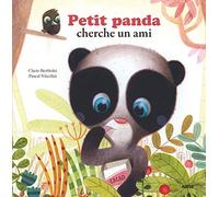 PETIT PANDA CHERCHE UN AMI (Coll. Mes p'tits albums) de Claire Bertholet (2011) Broché