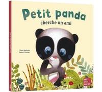 Petit panda cherche un ami NED Claire Bertholet (Auteur), Pascal Vilcollet (Illustration)