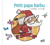 Petit papa barbu Premières lectures début cp - Coralie Charton - Acces Editions - cartonné - Album jeunesse