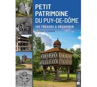 Petit patrimoine du Puy-de-Dôme 150 trésors à découvrir - Georges Feterman - Bonneton Christine Eds - broché - Guide