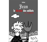 PETIT PAVE Jean le dernier soldat : Tome 1 - La révélation