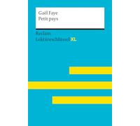 Petit pays von Gaël Faye. Lektüreschlüssel mit Inhaltsangabe, Interpretationen, Prüfungsaufgaben mit Lösungen, Lernglossar: Faye, Gaël; Keßler, Pia - 15545 - Originalausgabe