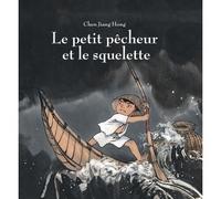Petit pecheur et le squelette (Le) - Chen Jiang Hong - Ecole Des Loisirs - cartonné - Album jeunesse dès 6 ans