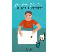 Petit peintre (Le) Julien Baer (Auteur), Julien Roux (Auteur)