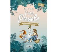 Petit Peuple - Cahier de vacances - La Dame De Cendre - Alliance Magique - broché - Essai