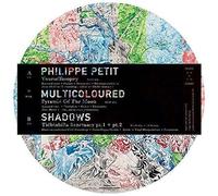 Petit, Philippe - Multicoloured Shadows (Pd) [Import]
