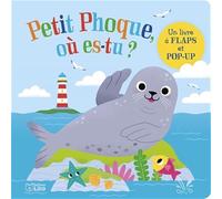 Petit Phoque où es-tu ? - Livre à flaps et pop up