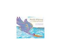 Petit Pierre And His Wild Adventure
