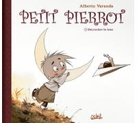 Petit Pierrot T01: Décrocher la lune