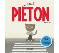 Petit Piéton - Patricia Geis - La Martiniere Jeunesse - relié - Document jeunesse dès 3 ans