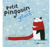 Petit pingouin glacé - Constanze Von Kitzing - Joie De Lire - cartonné - Album éveil dès la naissance