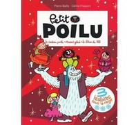 Petit Poilu Poche - Recueil - 3 histoires sous la neige Céline Fraipont (Auteur), Pierre Bailly (Illustration)