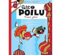 Petit Poilu Poche - Tome 10 - Amour glacé Pierre Bailly (Illustration), Céline Fraipont (Auteur)