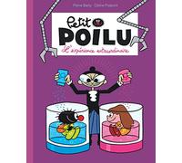 Céline Fraipont, Pierre Bailly – Petit Poilu Poche - Tome 15 : L'expérience extraordinaire – Poche