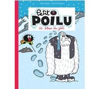 Petit Poilu Poche - Tome 16 - Le blues du yéti Céline Fraipont (Auteur), Pierre Bailly (Illustration)
