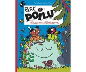 Petit Poilu Poche - Tome 24 - Les sauveurs d'Outoupousse Céline Fraipont (Auteur), Pierre Bailly (Illustration)