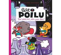 Petit Poilu Poche - Tome 27 - Tout pour moi, rien pour tous ! - Céline Fraipont - Dupuis Jeunesse - Poche - Roman cadet