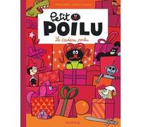 Petit Poilu Poche - Tome 6 - Le cadeau poilu Pierre Bailly (Illustration), Céline Fraipont (Auteur)