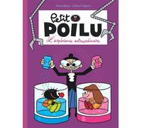 Petit Poilu - Tome 15 - L'expérience extraordinaire - Pierre Bailly - Dupuis - cartonné - Bande dessinée jeunesse
