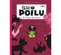 Petit Poilu - Tome 2 - La Maison Brouillard - Pierre Bailly - Dupuis - cartonné - Bande dessinée jeunesse