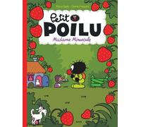 Céline Fraipont (auteur), Pierre Bailly (illustrateur) – Petit Poilu – Tome 20 : Madame Minuscule