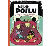 Petit Poilu - Tome 29 - Dans la bouche de Profitroll - Céline Fraipont - Dupuis - cartonné - Bande dessinée jeunesse