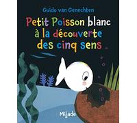 Petit Poisson blanc à la découverte des cinq sens