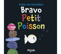 Petit Poisson blanc Bravo - Guido Van Genechten - Mijade Eds - cartonné - Album jeunesse dès 3 ans