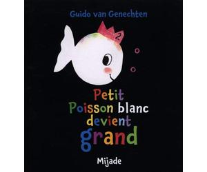 Petit poisson blanc devient grand de Van Genechten, Guido (2012) Album