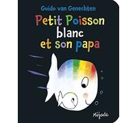 Petit Poisson blanc et son papa