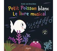 Petit Poisson Blanc - Le Livre Musical