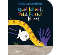 Petit Poisson Blanc - Quel talent!