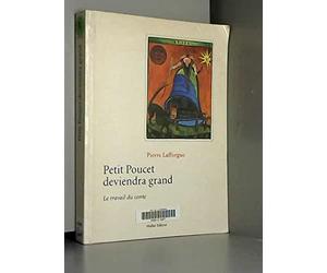 Petit Poucet Deviendra Grand. Le Travail Du Conte