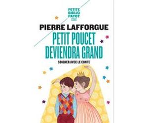 Petit Poucet deviendra grand Pierre Lafforgue (Auteur), Ilya Green (Illustration)
