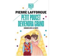 Pierre Lafforgue – Petit Poucet deviendra grand : Soigner avec le conte