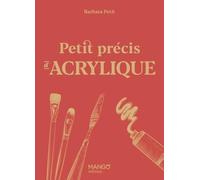Petit précis d'acrylique