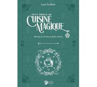 Petit précis de cuisine magique - Recettes de sorcières au fil des saisons