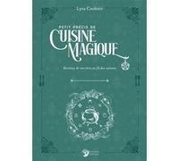 Petit précis de cuisine magique - Recettes de sorcières au fil des saisons Lyra Ceoltòir (Auteur)