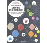 Petit précis de cuisine moléculaire: 20 Techniques pour comprendre, 40 recettes pour tester