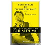 Petit précis de culture bullshit Karim Duval (Auteur)