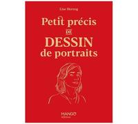 Lise Herzog – Petit précis du dessin de portraits – Relié – Mango