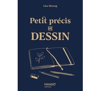 Petit précis de dessin - Lise Herzog - Mango - relié - Guide