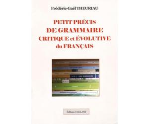 Petit précis de grammaire critique et évolutive