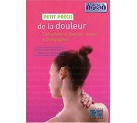 Petit précis de la douleur: Comprendre, évaluer, traiter, accompagner