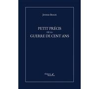 Petit précis de la Guerre de Cent Ans - Jérémie Benoît - Baudelaire - broché - Essai