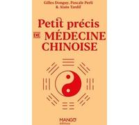 Petit précis de médecine chinoise Gilles Donguy (Auteur), Pascale Perli (Auteur), Alain Tardif (Auteur), Laurent Stefano (Illustration)
