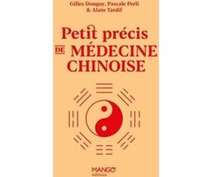 Petit précis de médecine chinoise Gilles Donguy (Auteur), Pascale Perli (Auteur), Alain Tardif (Auteur), Laurent Stefano (Illustration)