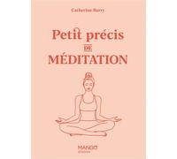 Catherine Barry – Petit précis de méditation – Guide – Broché