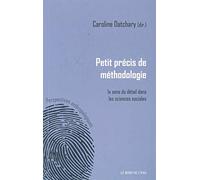 Petit précis de méthodologie : le sens du détail dans les sciences sociales